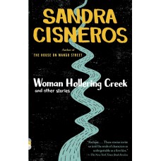WOMAN HOLLERING CREEK AND OTHER STORIES
