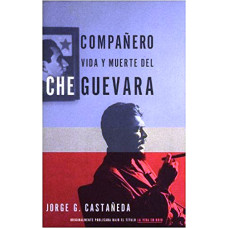 COMPAÑERO VIDA Y MUERTE DEL CHE GUEVARA