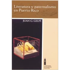 LITERATURA Y PATERNALISMO EN P.R.