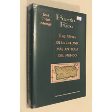PUERTO RICO LAS PENAS DE LA COLONIA MAS