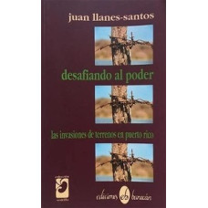 DESAFIANDO AL PODER: LAS INVASIONES DE T DESAFIANDO AL PODER: LAS INVASIONES DE T