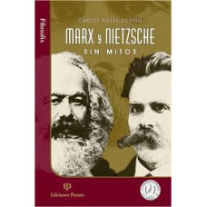 MARX Y NIETZCHE SIN MITOS