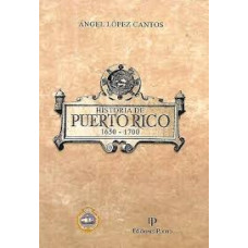 HISTORIA DE PUERTO RICO 1650-1700 HISTORIA DE PUERTO RICO 1650-1700