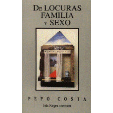 DE LOCURAS FAMILIA Y SEXO DE LOCURAS FAMILIA Y SEXO