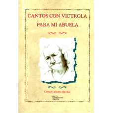 CANTOS CON VICTROLA PARA MI ABUELA