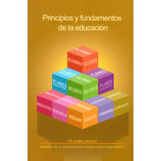 PRINCIPIOS Y FUNDAMENTOS DE LA EDUCACION