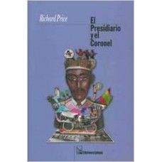 EL PRESIDIARIO Y EL CORONEL EL PRESIDIARIO Y EL CORONEL