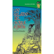 LOS RELATOS DEL CACIQUE AYMON