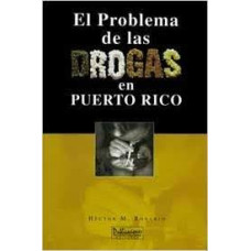 EL PROBLEMA DE LAS DROGAS EN PR EL PROBLEMA DE LAS DROGAS EN PR