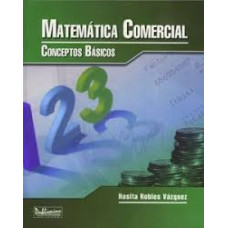 MATEMATICA COMERCIAL: CONCEPTOS BASIC