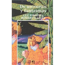 DE UNIVERSOS Y FANTASMAS