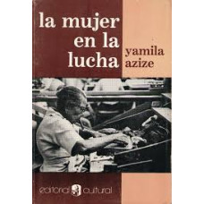 LA MUJER EN LA LUCHA LA MUJER EN LA LUCHA