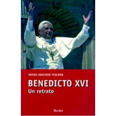 BENEDICTO XVI UN RETRATO