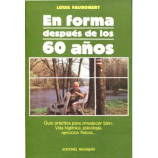 EN FORMA DESPUES DE LOS 60 AÑOS