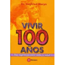 VIVIR 100 AÑOS