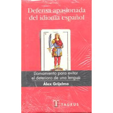 DEFENSA APASIONADA DEL IDIOMA ESPAÑOL