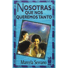 NOSOTRAS QUE NOS QUEREMOS TANTO