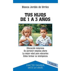 TUS HIJOS DE 1 A 3 AÑOS