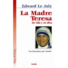 LA MADRE TERESA SU VIDA Y SU OBRA