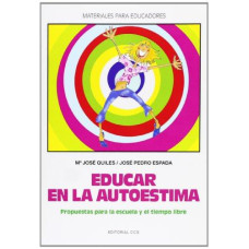 EDUCAR EN LA AUTOESTIMA