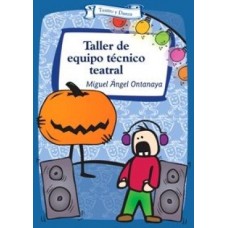 TALLER DE EQUIPO TECNICO TEATRAL