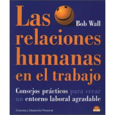 LAS RELACIONES HUMANAS EN EL TRABAJO