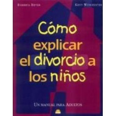 COMO EXPLICAR EL DIVORCIO A LOS NIÑOS