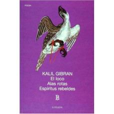 EL LOCO ALAS ROTAS ESPIRITUS REBELDES