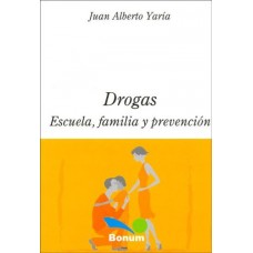 DROGAS ESCUELA FAMILIA Y PREVENCION
