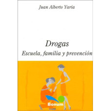 DROGAS ESCUELA FAMILIA Y PREVENCION