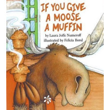 IF YOU GIVE A MOOSE A MUFFIN