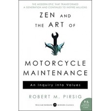 ZEN AND THE ART OF MOTORCYCLE MAINTENANC