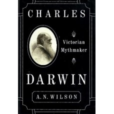 CHARLES DARWIN VICTORIAN MYTHMAKER