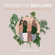 RECIPES FOR SELF LOVE