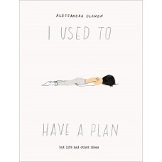 I USED TO HAVE A PLAN