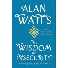 THE WISDOM OF INSECURITY