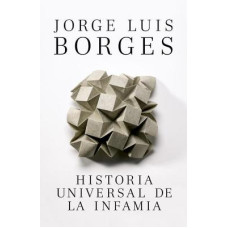 HISTORIA UNIVERSAL DE LA INFAMIA