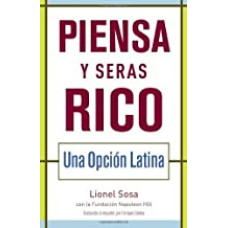 PIENSA Y SERAS RICO UNA OPCION LATINA