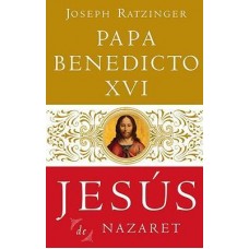PAPA BENEDICTO XVI JESUS DE NAZARET