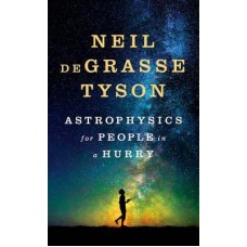 ASTROPHYSICS FOR PEOPLE IN A HURRY