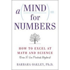 A MIND FOR NUMBERS HOW TO EXCEL AT MATH