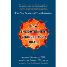 HOW ENLIGHTENMENT CHANGES YOUR BRAIN