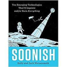 SOONISH TEN EMERGING TECHNOLOGIES THATLL