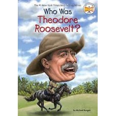WHO WAS THEODORE ROOSEVELT