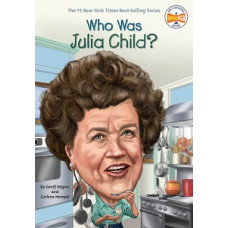 WHO WAS JULIA CHILD