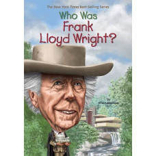 WHO WAS FRANK LLOYD WRIGHT