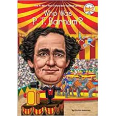 WHO WAS P.T. BARNUM