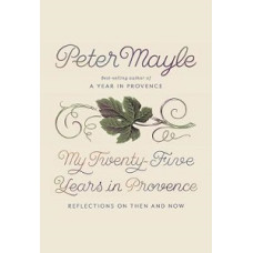 MY TWENTYFIVE YEARS IN PROVENCE REFLECT