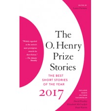 THE O HENNRY PRIZE STORIES 2017