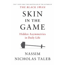 SKIN IN THE GAME HIDDEN ASYMMETRIES IN